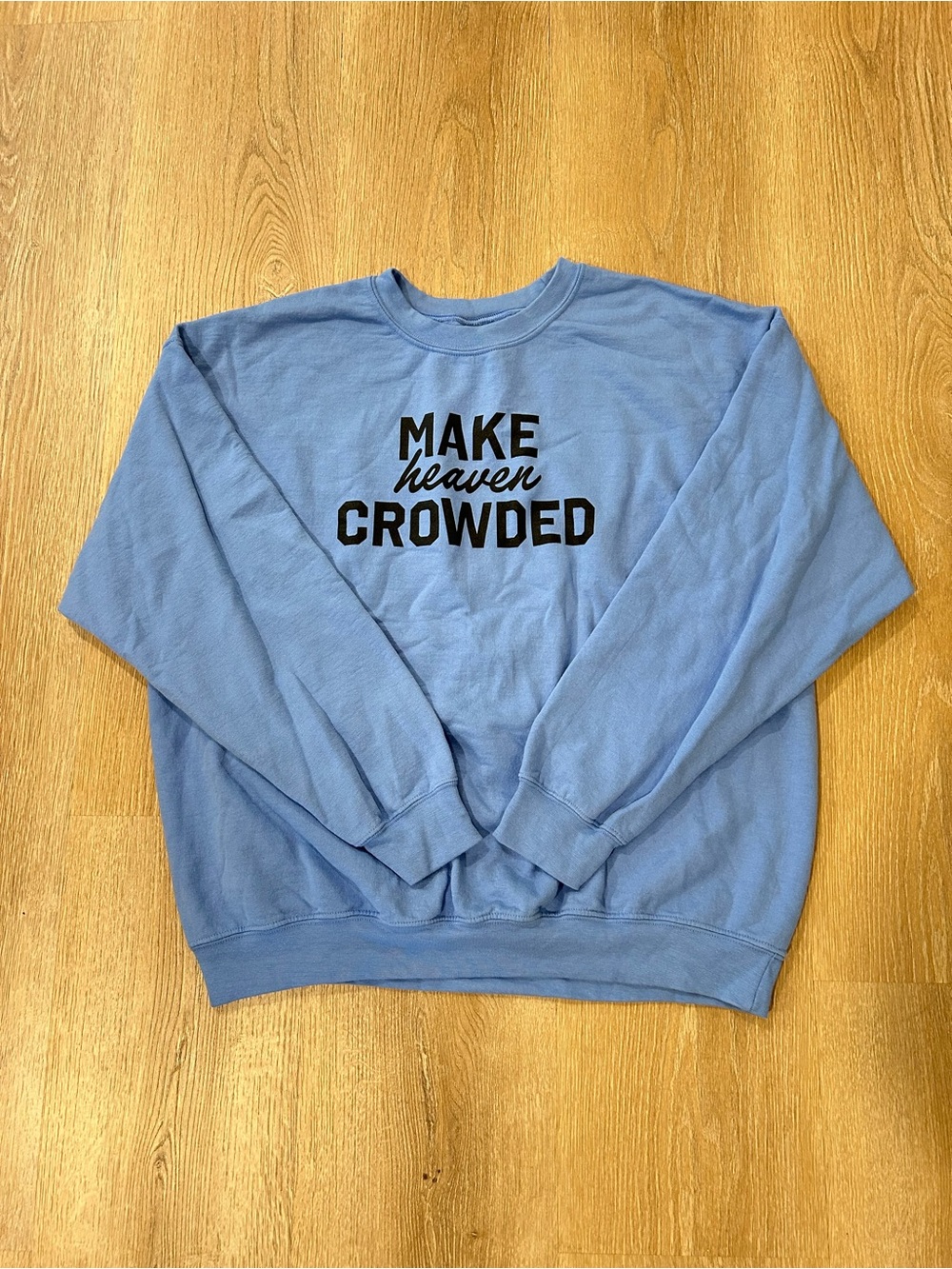Gildan Light Blue Unisex Crewneck Sweatshirt with 'Make Heaven Crowded' Text